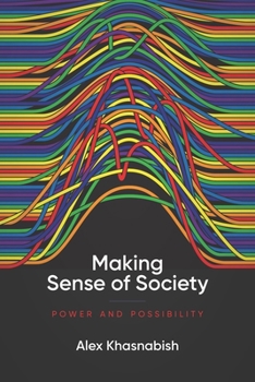 Paperback Making Sense of Society: Power and Possibility Book