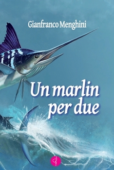 Paperback Un Marlin Per Due [Italian] Book