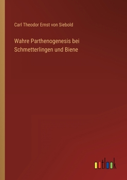 Paperback Wahre Parthenogenesis bei Schmetterlingen und Biene [German] Book