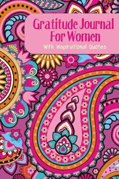 Gratitude Journal for Women with Inspirational Quotes: A 5-Minute Journal for the Busy Woman - Pink Paisley Abstract