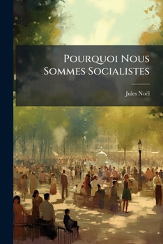 Paperback Pourquoi Nous Sommes Socialistes [French] Book
