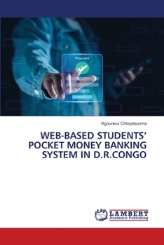 Paperback Web-Based Students' Pocket Money Banking System in D.R.Congo Book