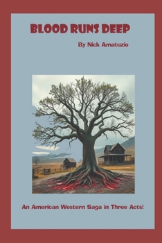 Paperback Blood Runs Deep: An American Western Saga Book