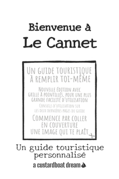 Bienvenue ? Le Cannet: Un guide touristique personnalis?