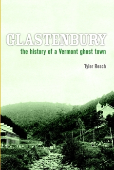 Paperback Glastenbury: The History of a Vermont Ghost Town Book