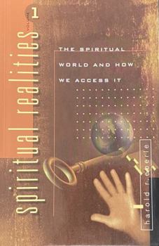 Paperback Spiritual Realities Vol. 1: The Spiritual World and How We Access It Book