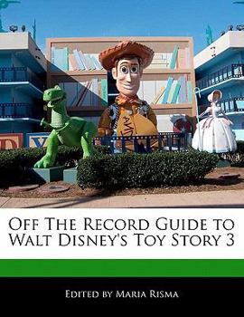 Paperback Off the Record Guide to Walt Disney's Toy Story 3 Book