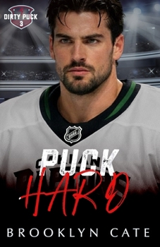 Puck Hard: A Steamy MM Hockey Romance (Dirty Puck Series)