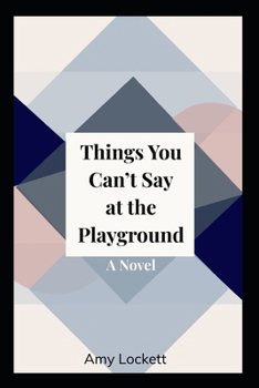 Paperback Things You Can't Say at the Playground Book