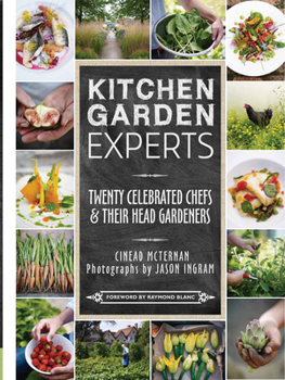 Hardcover Kitchen Garden Experts: Twenty Celebrated Chefs and Their Head Gardeners Book