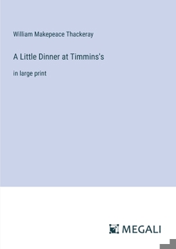 Paperback A Little Dinner at Timmins's: in large print Book