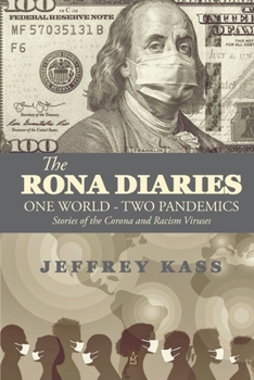 Paperback The Rona Diaries: One World, Two Pandemics Book