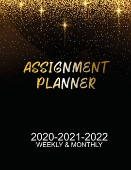 Paperback Assignment Planner 2020-2021-2022 Weekly & Monthly: Assignment Planner For Student, Academic Planner, Weekly Homework Assignment Notebook Organizer, A Book