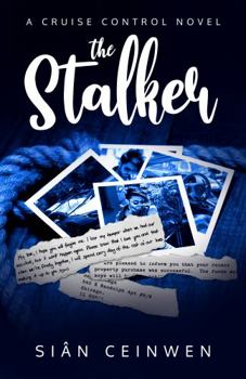 The Stalker - Book #4 of the Cruise Control