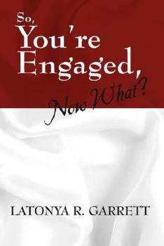 Paperback So, You're Engaged, Now What? Book
