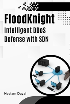 Paperback FloodKnight Intelligent DDoS Defense with SDN Book