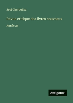 Paperback Revue critique des livres nouveaux: Année 24 [French] Book