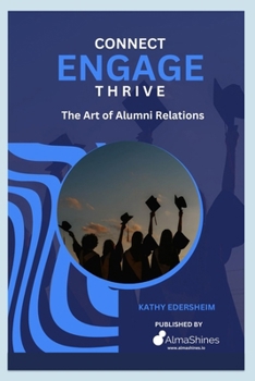 Connect, Engage, Thrive: The Art of Alumni Relations