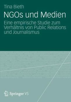 Hardcover NGOs Und Medien: Eine Empirische Studie Zum Verhältnis Von Public Relations Und Journalismus [German] Book