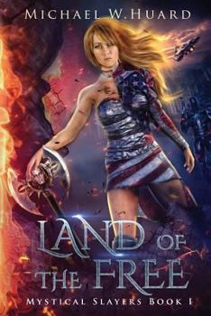 Land of the Free - Book #1 of the Mystical Slayers #0.5