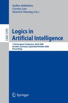 Paperback Logics in Artificial Intelligence: 11th European Conference, Jelia 2008, Dresden, Germany, September 28-October 1, 2008. Proceedings Book