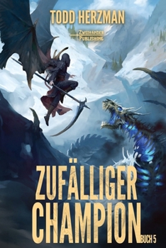 Paperback Zufälliger Champion 5: Ein LitRPG-Abenteuer [German] Book