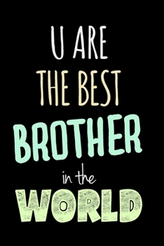 Paperback Brother Notebook: Original Gift For Your Brother - Notebook With Blank Lined Pages - You Are The Best Brother In The World - For Birthda Book