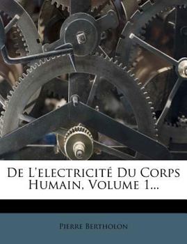 Paperback De L'electricité Du Corps Humain, Volume 1... [French] Book