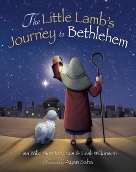 Hardcover Little Lamb's Journey to Bethlehem Book