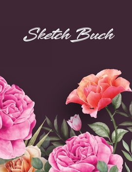 Paperback Sketch Buch: beautiful Aquarell Flowers Cover - Zeichenbuch Skizzenbuch Journal & Notizbuch - 150 seiten A4 - zum Zeichnen, Malen, [German] Book