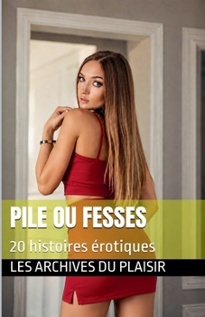 Paperback Pile ou fesses [French] Book