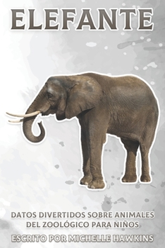 Paperback Elefante: Datos divertidos sobre animales del zoológico para niños #7 [Spanish] Book