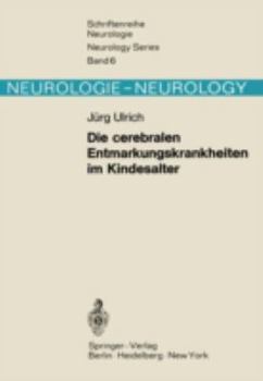 Paperback Die Cerebralen Entmarkungskrankheiten Im Kindesalter: Diffuse Hirnsklerosen [German] Book
