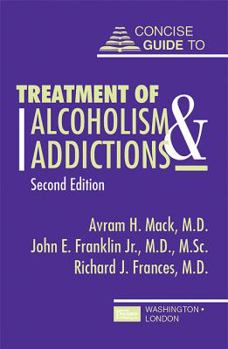 Paperback Concise Guide to Treatment of Alcoholism and Addictions Book