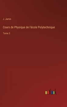 Hardcover Cours de Physique de l'école Polytechnique: Tome 3 [French] Book