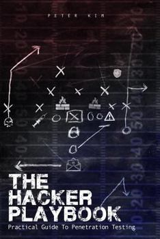Paperback The Hacker Playbook: Practical Guide To Penetration Testing Book
