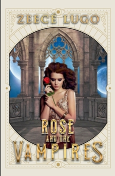 Rose and the Vampires (Rose from Miami) - Book #1 of the Rose from Miami