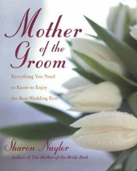 Hardcover The Mother of the Groom: Everything You Need to Know to Enjoy the Best Wedding Ever Book