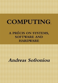 Paperback Computing, a Précis on Systems, Software and Hardware Book