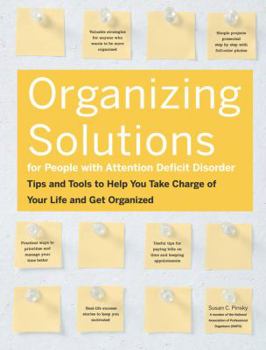 Paperback Organizing Solutions for People with Attention Deficit Disorder: Tips and Tools to Help You Take Charge of Your Life and Get Organized Book