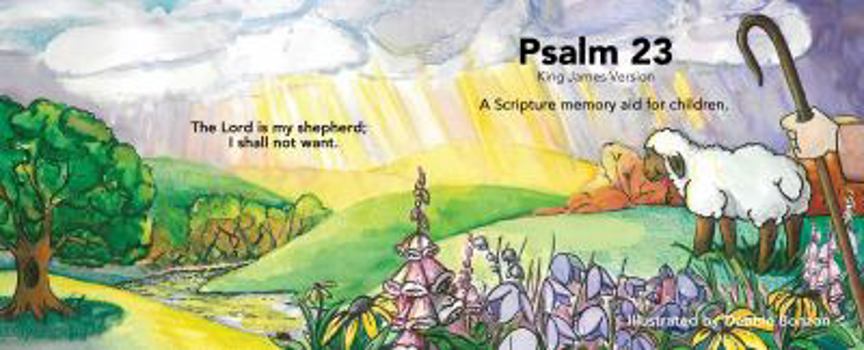 Psalm 23: A Scripture memory aid for children (A Light unto My Path Treasury)