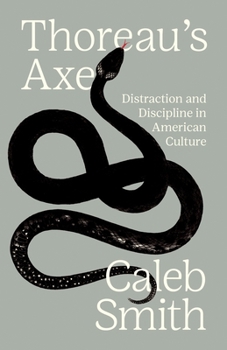 Paperback Thoreau's Axe: Distraction and Discipline in American Culture Book