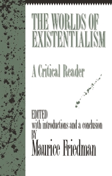 Paperback Worlds of Existentialism: A Critical Reader Book