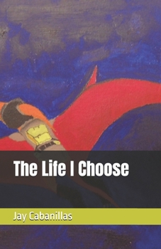The Life I Choose