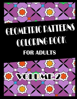 Paperback Geometric Coloring Book For Adults: Volume 2 Book