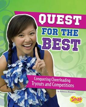 Hardcover Quest for the Best: Conquering Cheerleading Tryouts and Competitions Book