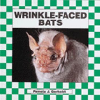 Wrinkle-Faced Bats - Book  of the Bats