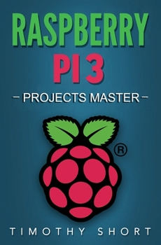 Paperback Raspberry Pi 3: Projects Master Book