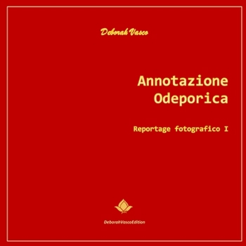 Paperback Annotazione Odeporica: Reportage fotografico I [Italian] Book