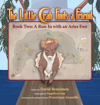Hardcover Little Crab Finds a Friend: Book Two - A Run-In with an Aries Ewe Book
